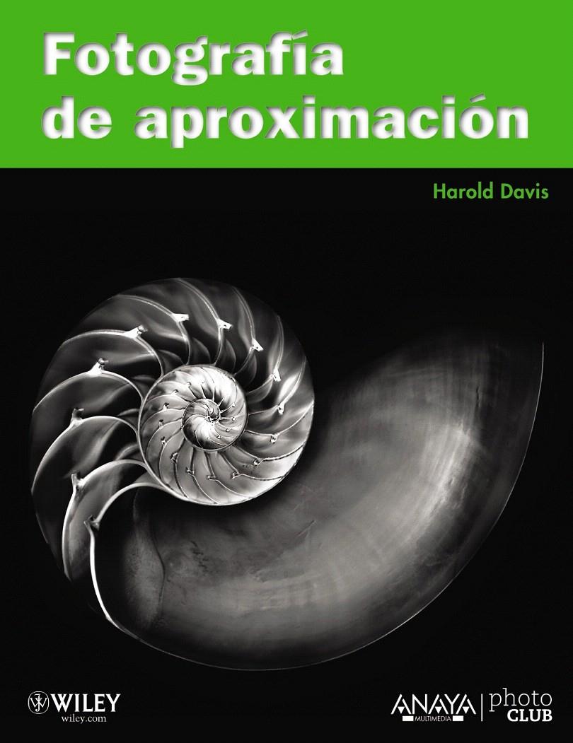 FOTOGRAFÍA DE APROXIMACIÓN | 9788441528147 | DAVIS, HAROLD | Llibreria L'Illa - Llibreria Online de Mollet - Comprar llibres online