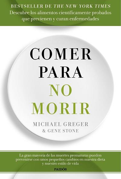 COMER PARA NO MORIR | 9788449334931 | GREGER, MICHAEL/STONE, GENE | Llibreria L'Illa - Llibreria Online de Mollet - Comprar llibres online