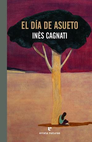 DIA DE ASUETO, EL | 9788417800871 | CAGNATI, INÈS | Llibreria L'Illa - Llibreria Online de Mollet - Comprar llibres online