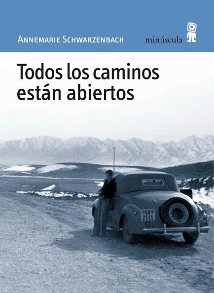 TODOS LOS CAMINOS ESTAN ABIERTOS | 9788495587466 | SCHWARZENBACH, ANNEMARIE | Llibreria L'Illa - Llibreria Online de Mollet - Comprar llibres online