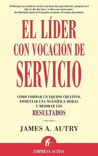 LIDER CON VOCACION DE SERVICIO, EL | 9788495787231 | AUTRY, JAMES A. | Llibreria L'Illa - Llibreria Online de Mollet - Comprar llibres online