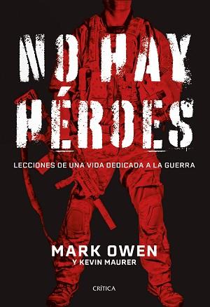 NO HAY HÉROES | 9788491994459 | OWEN, MARK/MAURER, KEVIN | Llibreria L'Illa - Llibreria Online de Mollet - Comprar llibres online