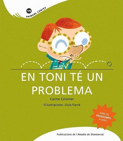 EN TONI TÉ UN PROBLEMA | 9788498832570 | COLOMER MARCET, CARME | Llibreria L'Illa - Llibreria Online de Mollet - Comprar llibres online