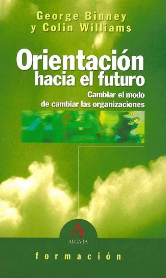 ORIENTACION HACIA EL FUTURO | 9788496107106 | BINNEY, GEORGE / WILLIAMS, COLIN | Llibreria L'Illa - Llibreria Online de Mollet - Comprar llibres online