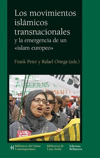 MOVIMIENTOS ISLÁMICOS TRANSNACIONALES Y LA EMERGENCIA DE UN ISLAM EUROPEO, LOS | 9788472905993 | PETER, FRANK | Llibreria L'Illa - Llibreria Online de Mollet - Comprar llibres online