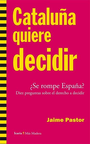 CATALUÑA QUIERE DECIDIR | 9788498886207 | PASTOR VERDÚ, JAIME | Llibreria L'Illa - Llibreria Online de Mollet - Comprar llibres online