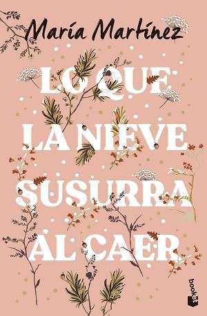 LO QUE LA NIEVE SUSURRA AL CAER | 9788408293675 | MARTÍNEZ, MARÍA | Llibreria L'Illa - Llibreria Online de Mollet - Comprar llibres online