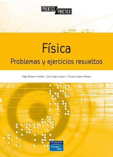 FÍSICA. PROBLEMAS Y EJERCICIOS RESUELTOS | 9788420544472 | LÓPEZ, VICENTE/Y OTROS | Llibreria L'Illa - Llibreria Online de Mollet - Comprar llibres online