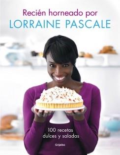 RECIÉN HORNEADO POR LORRAINE PASCALE | 9788416220083 | PASCALE, LORRAINE | Llibreria L'Illa - Llibreria Online de Mollet - Comprar llibres online