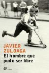 HOMBRE QUE PUDO SER LIBRE, EL | 9788476697030 | ZULOAGA, JAVIER | Llibreria L'Illa - Llibreria Online de Mollet - Comprar llibres online