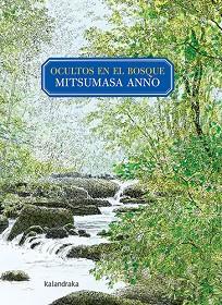 OCULTOS EN EL BOSQUE | 9788413430546 | ANNO, MITSUMASA | Llibreria L'Illa - Llibreria Online de Mollet - Comprar llibres online