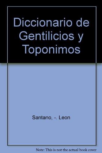 DICCIONARIO DE GENTILICIOS Y TOPONIMOS | 9788428310697 | Santano León, Daniel | Llibreria L'Illa - Llibreria Online de Mollet - Comprar llibres online