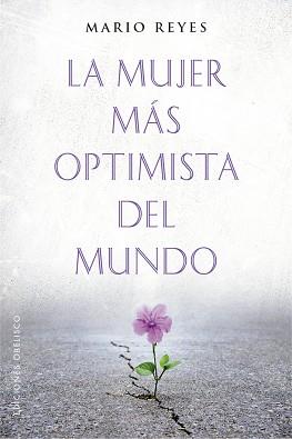 MUJER MÁS OPTIMISTA DEL MUNDO, LA | 9788491116912 | REYES ESCUDERO, MARIO LUIS | Llibreria L'Illa - Llibreria Online de Mollet - Comprar llibres online