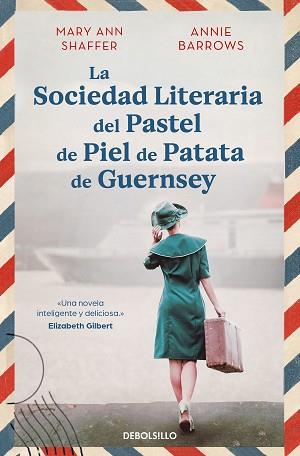 SOCIEDAD LITERARIA DEL PASTEL DE PIEL DE PATATA DE GUERNSEY, LA | 9788466377645 | SHAFFER, MARY ANN/BARROWS, ANNIE | Llibreria L'Illa - Llibreria Online de Mollet - Comprar llibres online