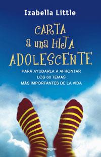 CARTA A UNA HIJA ADOLESCENTE | 9788498672688 | LITTLE, IZABELLA | Llibreria L'Illa - Llibreria Online de Mollet - Comprar llibres online