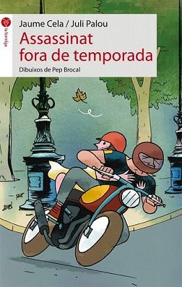 ASSASSINAT FORA DE TEMPORADA | 9788415095644 | CELA OLLÉ, JAUME/PALOU SANGRÀ, JULI | Llibreria L'Illa - Llibreria Online de Mollet - Comprar llibres online