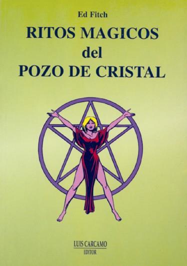 RITOS MAGICOS DEL POZO DE CRISTAL | 9788476271087 | FITCH,ED | Llibreria L'Illa - Llibreria Online de Mollet - Comprar llibres online