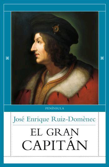 GRAN CAPITÁN, EL | 9788483078075 | RUIZ-DOMÈNEC, JOSÉ ENRIQUE | Llibreria L'Illa - Llibreria Online de Mollet - Comprar llibres online