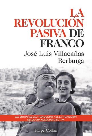 REVOLUCIÓN PASIVA DE FRANCO, LA | 9788491397311 | LUIS VILLACAÑAS BERLANGA, JOSÉ | Llibreria L'Illa - Llibreria Online de Mollet - Comprar llibres online