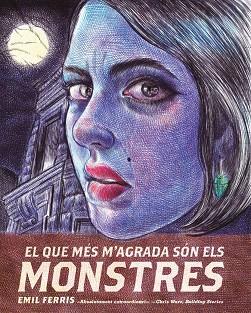 QUE MÉS M'AGRADA SÓN ELS MONSTRES, EL | 9788419523198 | FERRIS, EMIL | Llibreria L'Illa - Llibreria Online de Mollet - Comprar llibres online