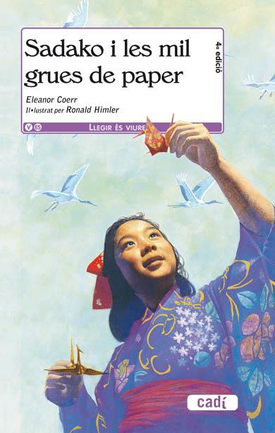 SADAKO I LES MIL GRUES DE PAPER | 9788447440108 | ELEANOR COERR | Llibreria L'Illa - Llibreria Online de Mollet - Comprar llibres online