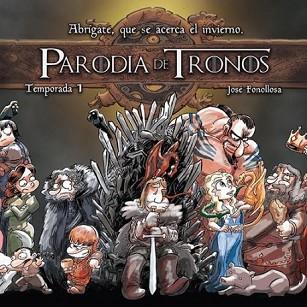 PARODIA DE TRONOS TEMPORADA 1 | 9788416486212 | FONOLLOSA, JOSÉ | Llibreria L'Illa - Llibreria Online de Mollet - Comprar llibres online