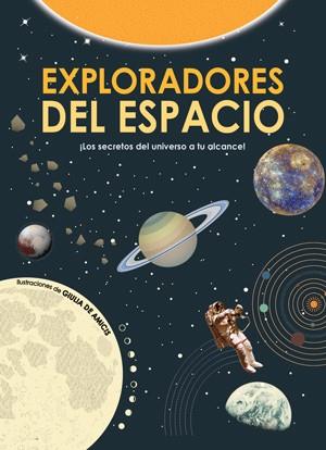 EXPLORADORES DEL ESPACIO  | 9788468256153 | DE AMICIS, GIULIA/DE AMICIS, GIULIA | Llibreria L'Illa - Llibreria Online de Mollet - Comprar llibres online