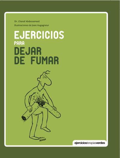 EJERCICIOS PARA DEJAR DE FUMAR | 9788415612582 | ABDESSEMED, CHARAF | Llibreria L'Illa - Llibreria Online de Mollet - Comprar llibres online