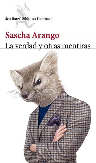 VERDAD Y OTRAS MENTIRAS, LA | 9788432222955 | ARANGO, SASCHA | Llibreria L'Illa - Llibreria Online de Mollet - Comprar llibres online