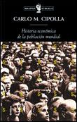 HISTORIA ECONOMICA DE LA POBLACION MUNDIAL | 9788484321460 | CIPOLLA, CARLO M. | Llibreria L'Illa - Llibreria Online de Mollet - Comprar llibres online