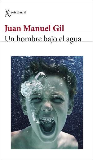 HOMBRE BAJO EL AGUA, UN | 9788432243752 | GIL, JUAN MANUEL | Llibreria L'Illa - Llibreria Online de Mollet - Comprar llibres online