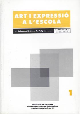 ART I EXPRESSIO A L`ESCOLA | 9788476027035 | COLOMER, J. | Llibreria L'Illa - Llibreria Online de Mollet - Comprar llibres online