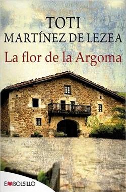 FLOR DE LA ARGOMA, LA | 9788415140634 | MARTÍNEZ DE LEZEA, TOTI | Llibreria L'Illa - Llibreria Online de Mollet - Comprar llibres online