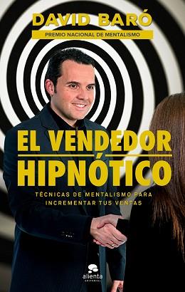 VENDEDOR HIPNÓTICO, EL | 9788416928569 | BARÓ, DAVID | Llibreria L'Illa - Llibreria Online de Mollet - Comprar llibres online