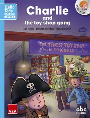 CHARLIE AND THE TOY SHOP GANG (HELLO KIDS) | 9788468238821 | ABC MELODY EDITIONS/ABC MELODY EDITIONS | Llibreria L'Illa - Llibreria Online de Mollet - Comprar llibres online