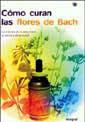 COMO CURAN LAS FLORES DE BACH | 9788478710232 | Llibreria L'Illa - Llibreria Online de Mollet - Comprar llibres online