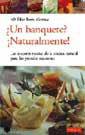 BANQUETE? NATURALMENTE! | 9788479019174 | IBERN, MARIA PILAR | Llibreria L'Illa - Llibreria Online de Mollet - Comprar llibres online