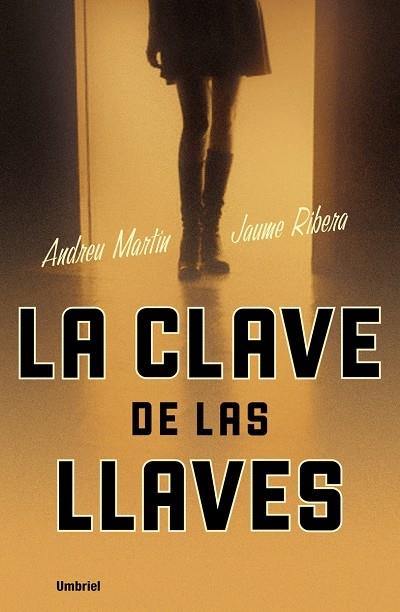 CLAVE DE LAS LLAVES, LA | 9788495618917 | MARTIN, ANDREU (1949-) | Llibreria L'Illa - Llibreria Online de Mollet - Comprar llibres online