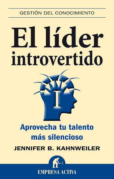 LIDER INTROVERTIDO, EL | 9788492452590 | KAHNWEILER, JENNIFER B | Llibreria L'Illa - Llibreria Online de Mollet - Comprar llibres online