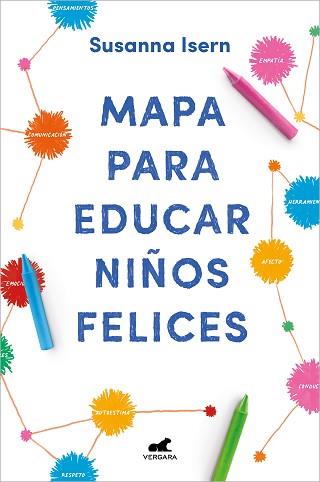 MAPA PARA EDUCAR NIÑOS FELICES | 9788418045875 | ISERN, SUSANNA | Llibreria L'Illa - Llibreria Online de Mollet - Comprar llibres online