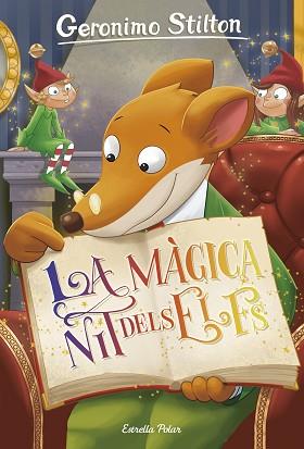 MÀGICA NIT DELS ELFS, LA | 9788491373889 | STILTON, GERONIMO | Llibreria L'Illa - Llibreria Online de Mollet - Comprar llibres online