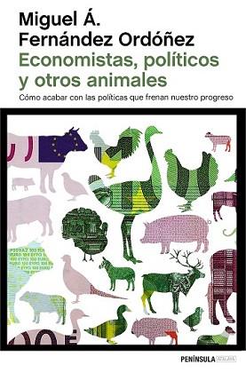 ECONOMISTAS POLÍTICOS Y OTROS ANIMALES | 9788499424743 | FERNÁNDEZ ORDÓÑEZ, MIGUEL A. | Llibreria L'Illa - Llibreria Online de Mollet - Comprar llibres online