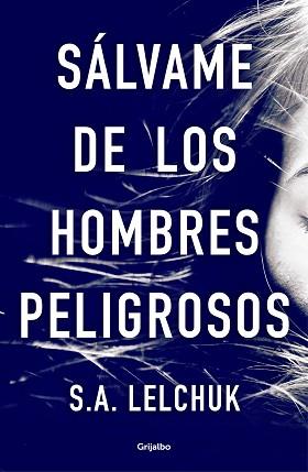 SÁLVAME DE LOS HOMBRES PELIGROSOS | 9788425358111 | LELCHUK, S.A. | Llibreria L'Illa - Llibreria Online de Mollet - Comprar llibres online