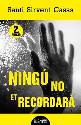 NINGÚ NO ET RECORDARÀ | 9788413035253 | SIRVENT CASAS, SANTI | Llibreria L'Illa - Llibreria Online de Mollet - Comprar llibres online