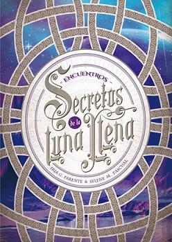 SECRETOS DE LA LUNA LLENA 2. ENCUENTROS | 9788424659974 | PARENTE, IRIA G./PASCUAL, SELENE M. | Llibreria L'Illa - Llibreria Online de Mollet - Comprar llibres online