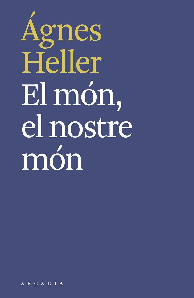 MON EL NOSTRE MON | 9788494992490 | HELLER, ÁGNES