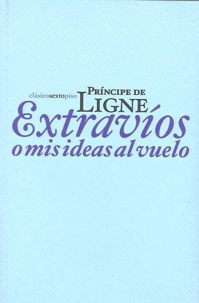 EXTRAVIOS O MIS IDEAS AL VUELO | 9788496867420 | PRINCIPE DE LIGNE | Llibreria L'Illa - Llibreria Online de Mollet - Comprar llibres online