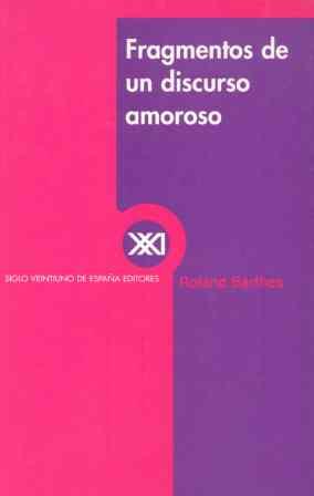 FRAGMENTOS DE UN DISCURSO AMOROSO | 9788432308062 | BARTHES,ROLAND | Llibreria L'Illa - Llibreria Online de Mollet - Comprar llibres online