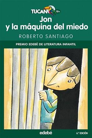 JON Y LA MAQUINA DEL MIEDO | 9788423688302 | SANTIAGO, ROBERTO | Llibreria L'Illa - Llibreria Online de Mollet - Comprar llibres online