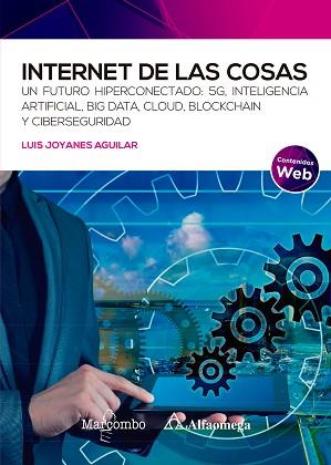 INTERNET DE LAS COSAS | 9788426733214 | JOYANES AGUILAR , LUIS | Llibreria L'Illa - Llibreria Online de Mollet - Comprar llibres online